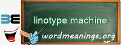 WordMeaning blackboard for linotype machine